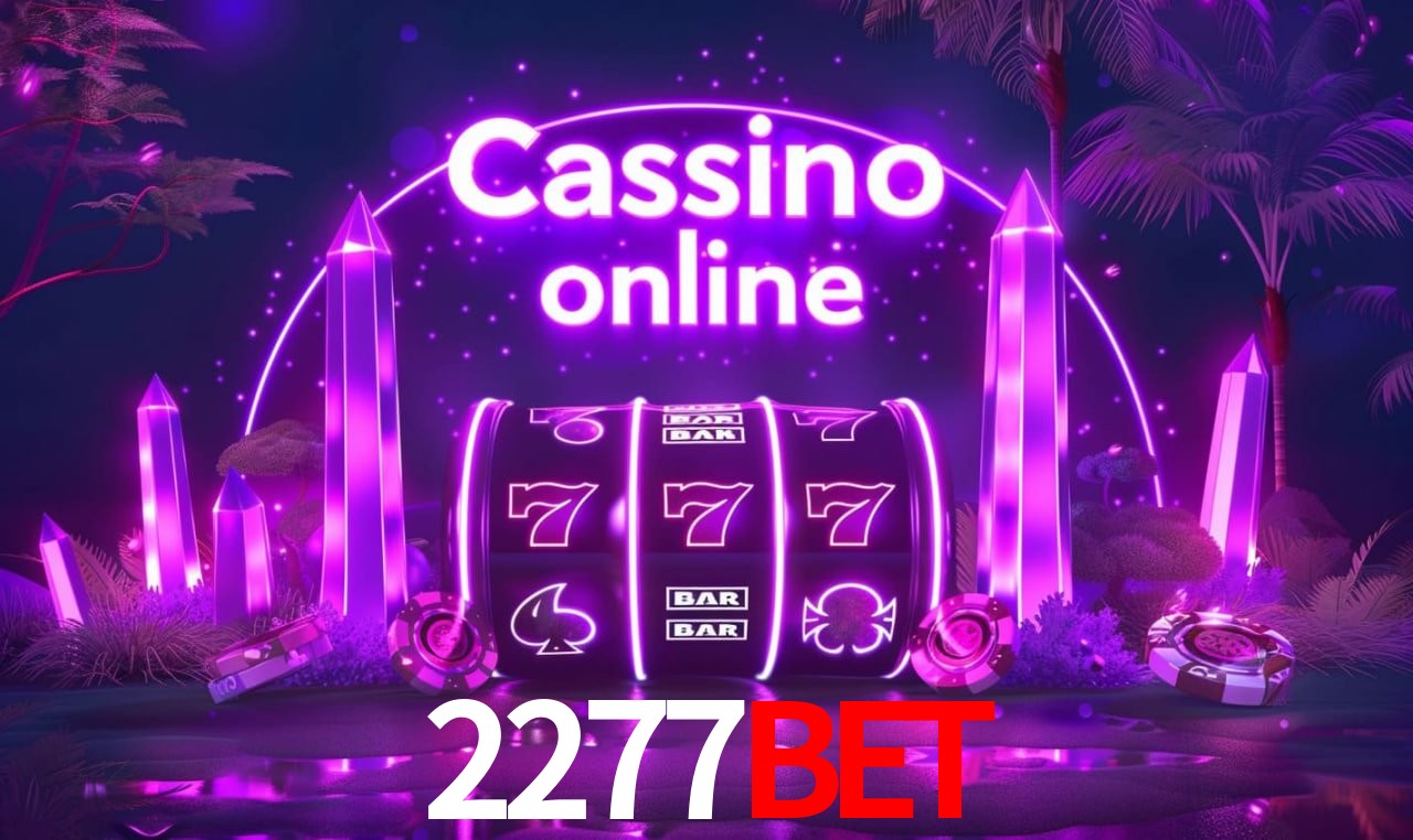 2277bet - cassino ao vivo